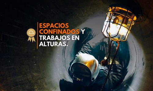 ESPACIOS CONFINADOS Y TRABAJOS EN ALTURAS